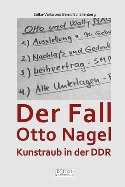 Der Fall Otto Nagel von Schallenberg,  Bernd, Schallenberg,  Salka-Valka