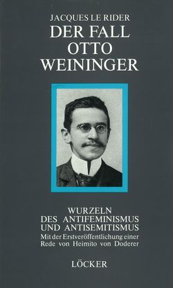 Der Fall Otto Weininger von Doderer,  Heimito von, Hornig,  Dieter, LeRider,  Jacques