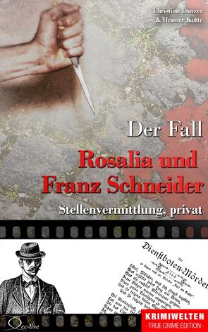 Der Fall Rosalia und Franz Schneider von Kotte,  Henner, Lunzer,  Christian