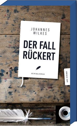 Der Fall Rückert von Wilkes,  Johannes