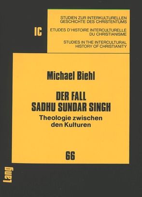 Der Fall Sadhu Sundar Singh von Biehl,  Michael