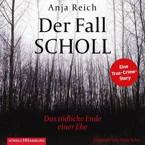 Der Fall Scholl von Reich,  Anja, Teltz,  Vera