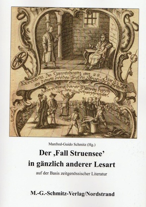 Der ‚Fall Struensee‘ in gänzlich anderer Lesart von Schmitz,  Manfred-Guido