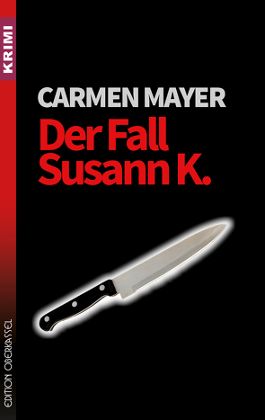 Der Fall Susann K. von Mayer,  Carmen