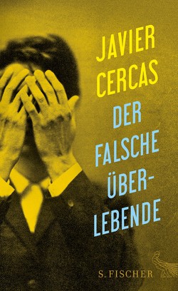 Der falsche Überlebende von Cercas,  Javier, Kultzen,  Peter