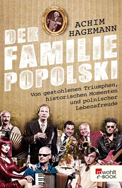 Der Familie Popolski von Hagemann,  Achim, Pestalozzi,  Bruno, Wahl,  William
