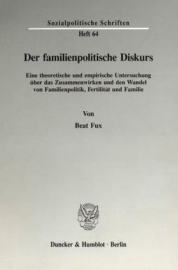 Der familienpolitische Diskurs. von Fux,  Beat