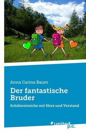 Der fantastische Bruder von Baum,  Anna Carina