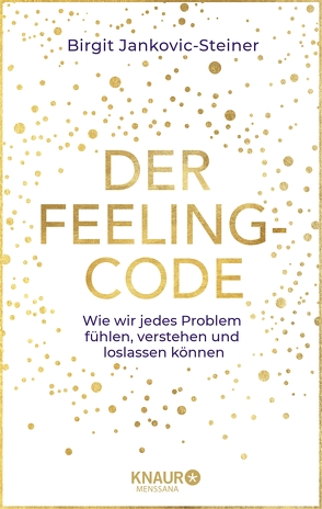 Der Feeling-Code von Jankovic-Steiner,  Birgit