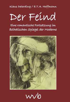 Der Feind von Deterding,  Klaus, Hoffmann,  E T A