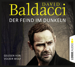 Der Feind im Dunkeln von Baldacci,  David, Schumacher,  Rainer, Wolf,  Volker