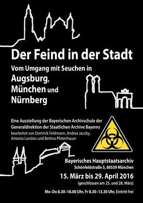 Der Feind in der Stadt. Krankheits- und Seuchenbekämpfung in Augsburg, München und Nürnberg von Feldmann,  Dominik, Jacoby,  Andrea, Landois,  Antonia, Pfotenhauer,  Bettina