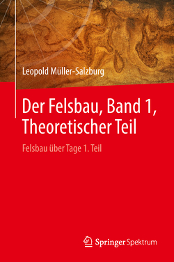 Der Felsbau, Band 1, Theoretischer Teil von Müller-Salzburg,  Leopold