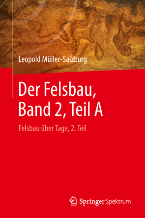 Der Felsbau, Band 2, Teil A von Fecker,  Edwin, Müller-Salzburg,  Leopold