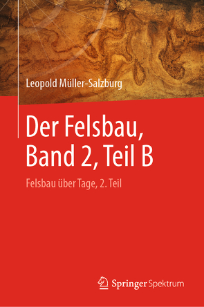 Der Felsbau, Band 2, Teil B von Fecker,  Edwin, Müller-Salzburg,  Leopold