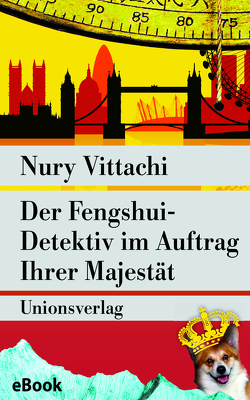 Der Fengshui-Detektiv im Auftrag Ihrer Majestät von Ballin,  Ursula, Vittachi,  Nury