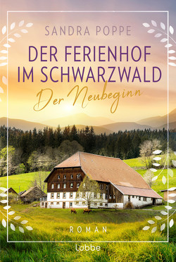 Der Ferienhof im Schwarzwald – Der Neubeginn von Poppe,  Sandra
