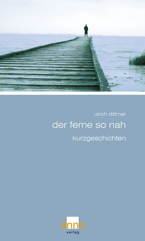 Der Ferne so nah von Dittmar,  Ulrich