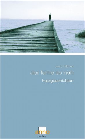 Der Ferne so nah von Dittmar,  Ulrich