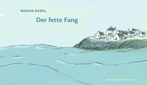 Der fette Fang von Badel,  Ronan