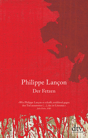 Der Fetzen von Denis,  Nicola, Lançon,  Philippe