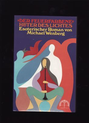 Der Feuerfarbene – Hüter des Lichts von Greeuw,  Fatma C de, Wenberg,  Michael