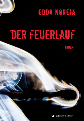 Der Feuerlauf von Noreia,  Edda