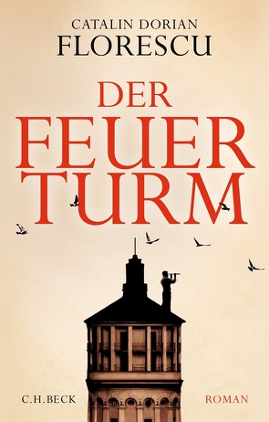 Der Feuerturm von Florescu,  Catalin Dorian