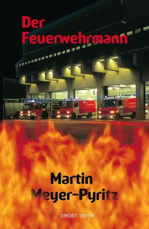 Der Feuerwehrmann von Meyer-Pyritz,  Martin