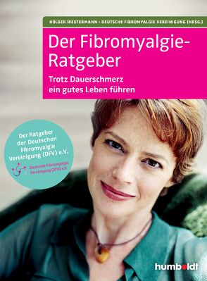 Der Fibromyalgie-Ratgeber von Deutsche Fibromyalgie Vereinigung e.V, Westermann,  Holger