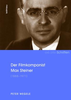 Der Filmkomponist Max Steiner (1888-1971) von Wegele,  Peter