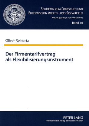 Der Firmentarifvertrag als Flexibilisierungsinstrument von Reinartz,  Oliver