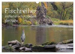 Der Fischreiher im Naturschutzgebiet der Nahe (Wandkalender 2024 DIN A3 quer), CALVENDO Monatskalender von Sauer / raimondo / www.raimondophoto.net,  Raimund