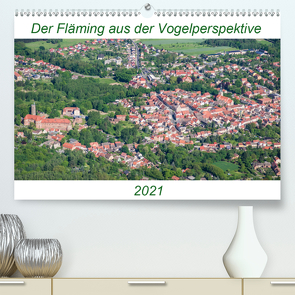 Der Fläming aus der Vogelperspektive (Premium, hochwertiger DIN A2 Wandkalender 2021, Kunstdruck in Hochglanz) von Hagen,  Mario