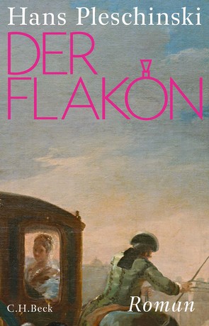 Der Flakon von Pleschinski,  Hans