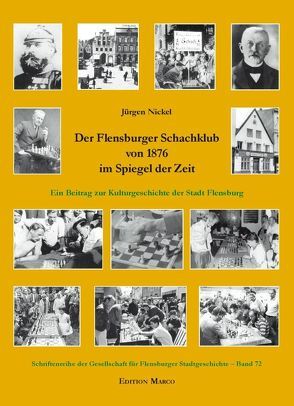 Der Flensburger Schachklub von 1876 im Spiegel der Zeit von Nickel,  Jürgen