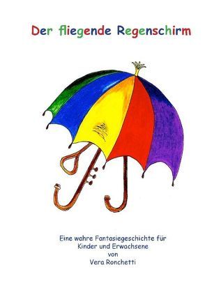 Der fliegende Regenschirm von Ronchetti,  Vera
