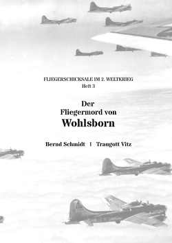 Der Fliegermord von Wohlsborn von Schmidt,  Bernd, Vitz,  Traugott