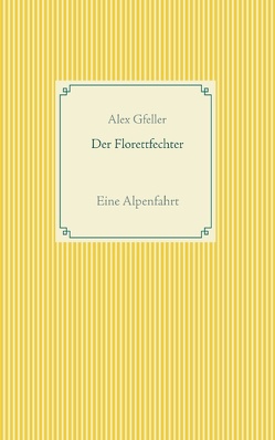 Der Florettfechter von Gfeller,  Alex