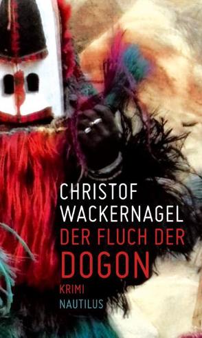 Der Fluch der Dogon von Wackernagel,  Christof