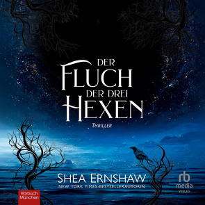 Der Fluch der drei Hexen von Ernshaw,  Shea, Sanders,  Madeleine Coco