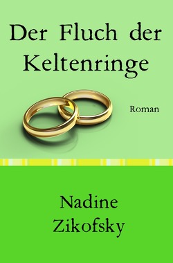 Der Fluch der Keltenringe von Zikofsky,  Nadine