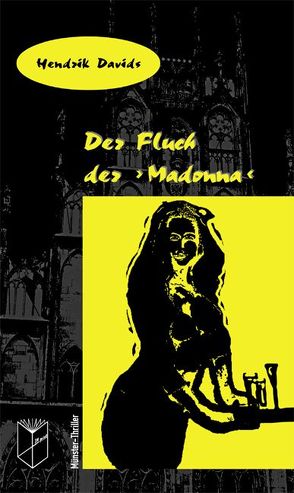 Der Fluch der ‚Madonna‘ von Davids,  Hendrik