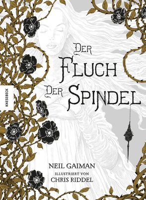 Der Fluch der Spindel von Gaiman,  Neil, Riddell,  Chris, Tiffert,  Reinhard