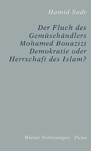 Der Fluch des Gemüsehändlers Mohamed Bouazizi von Sadr,  Hamid