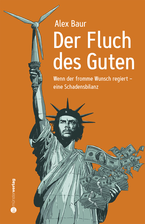 Der Fluch des Guten von Alex,  Baur