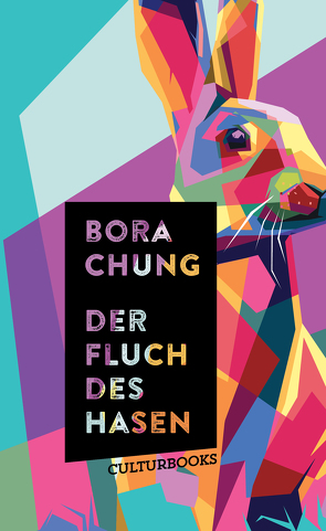 Der Fluch des Hasen von Chung,  Bora, Ki-Hyang Lee