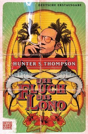 Der Fluch des Lono von Schwaner,  Teja, Thompson,  Hunter S.