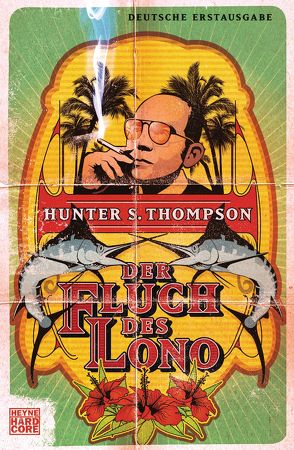 Der Fluch des Lono von Schwaner,  Teja, Thompson,  Hunter S., Wagner,  Alexander