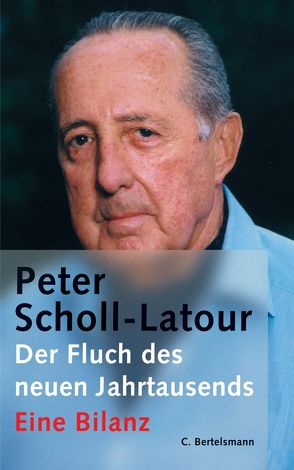 Der Fluch des neuen Jahrtausends von Scholl-Latour,  Peter